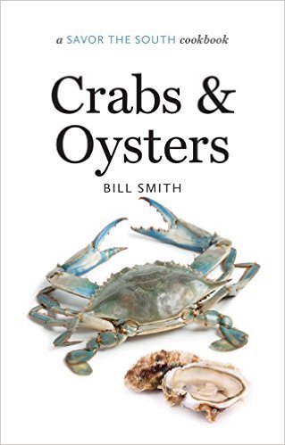 Crabs & Oysters: Savor The South,9781469622620