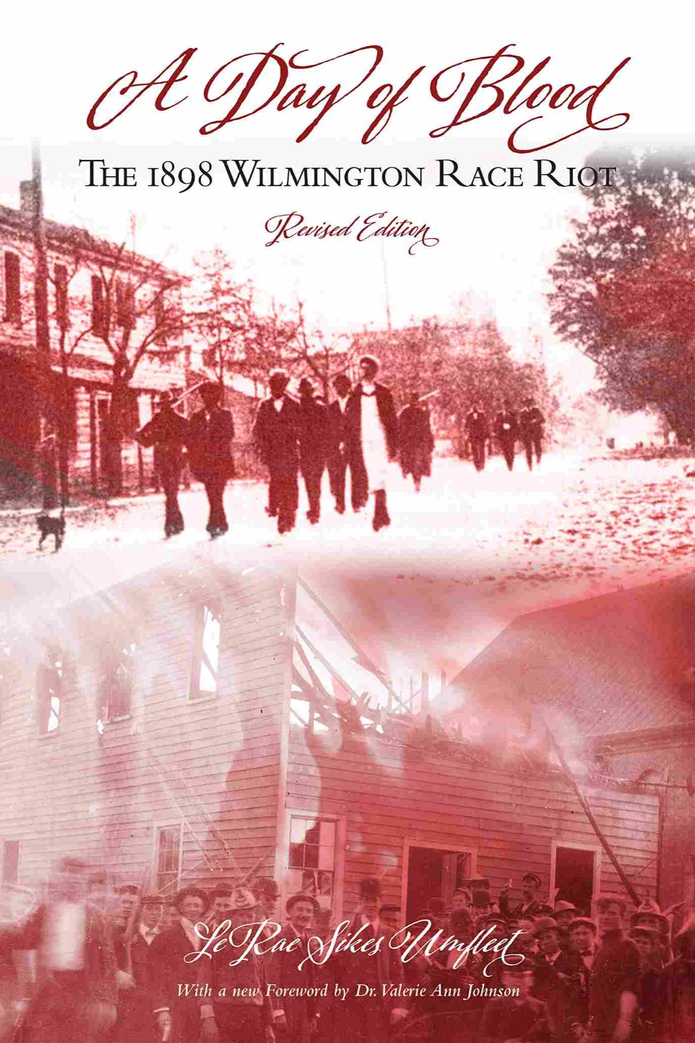 Revised Ed/A Day of Blood: The 1898 Wilmington Race Riot