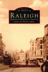 Raleigh: NC's Capital City on Postcards