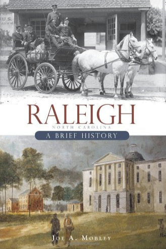 Raleigh, North Carolina: A Brief History