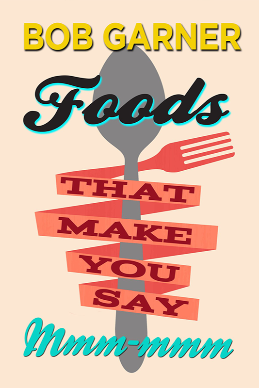 Foods That Make You Say Mmm-Mmm