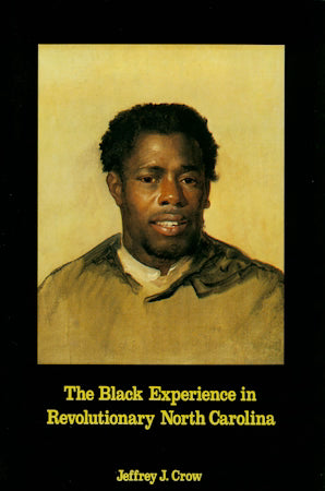 The Black Experience in Revolutionary North Carolina