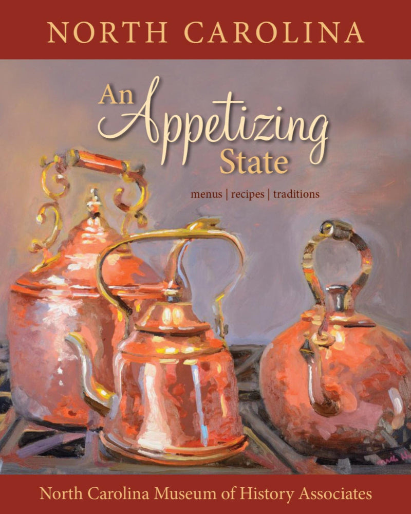 North Carolina: An Appetizing State! Cookbook