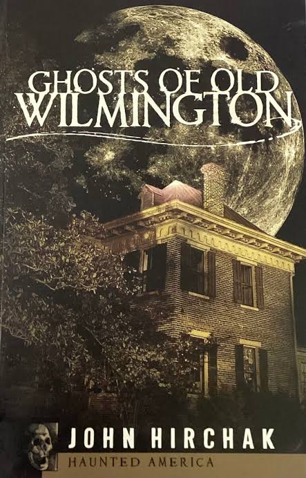 Ghosts of Old Wilmington