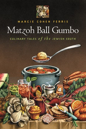 Matzoh Ball Gumbo: Culinary Tales of the Jewish South