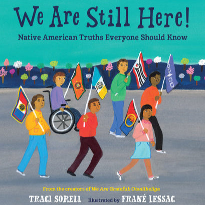 We Are Still Here: Native American Truths