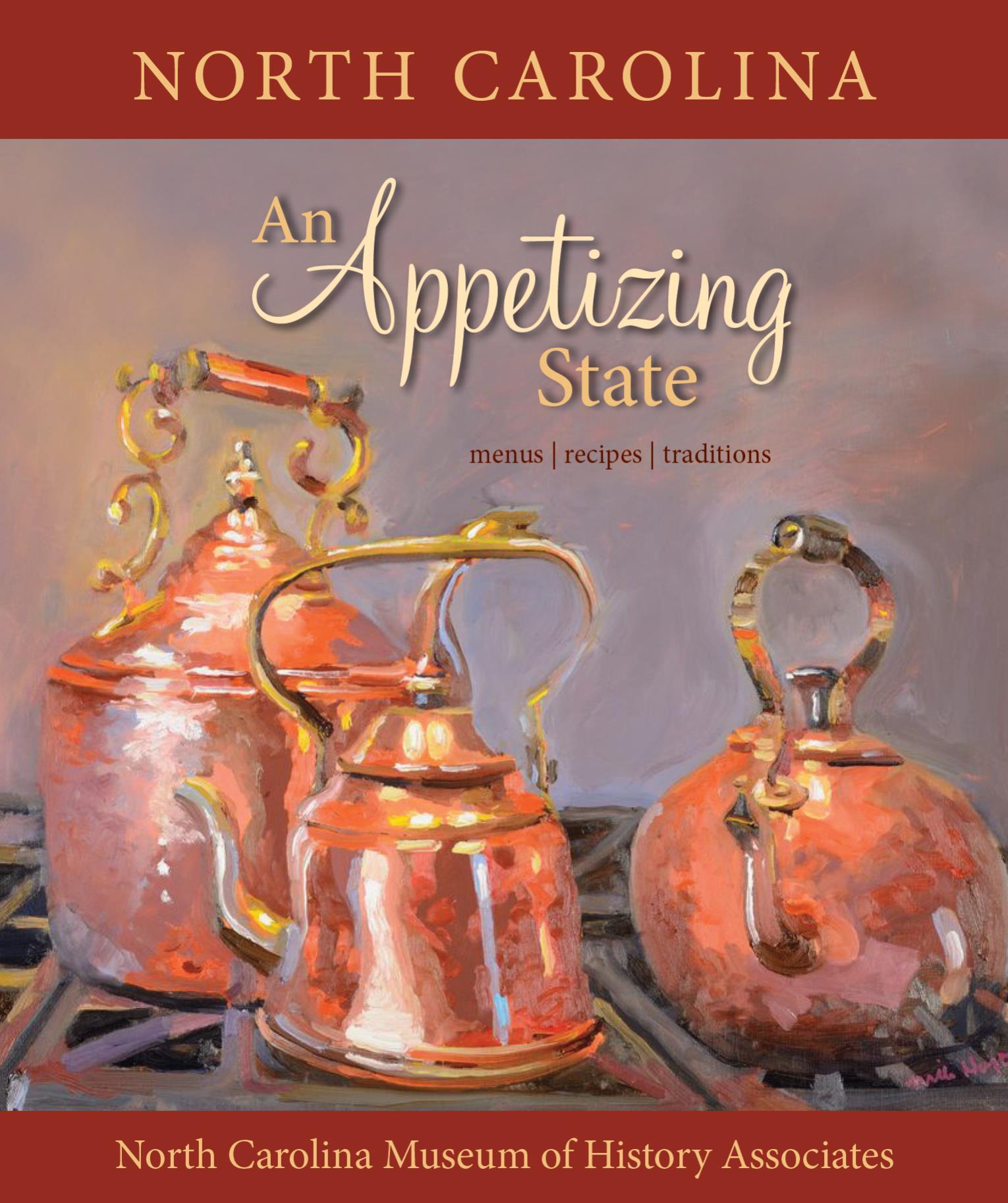 North Carolina: An Appetizing State! Cookbook