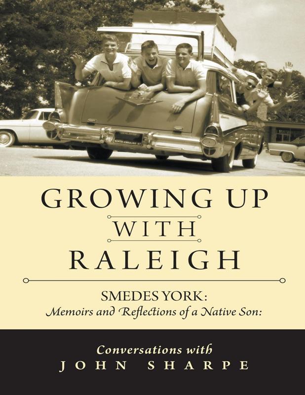 Growing Up With Raleigh: Memoirs & Reflections,9781483415321