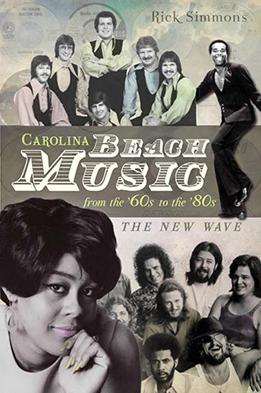 Carolina Beach Music: From the 60s to the 80s,9781609497507