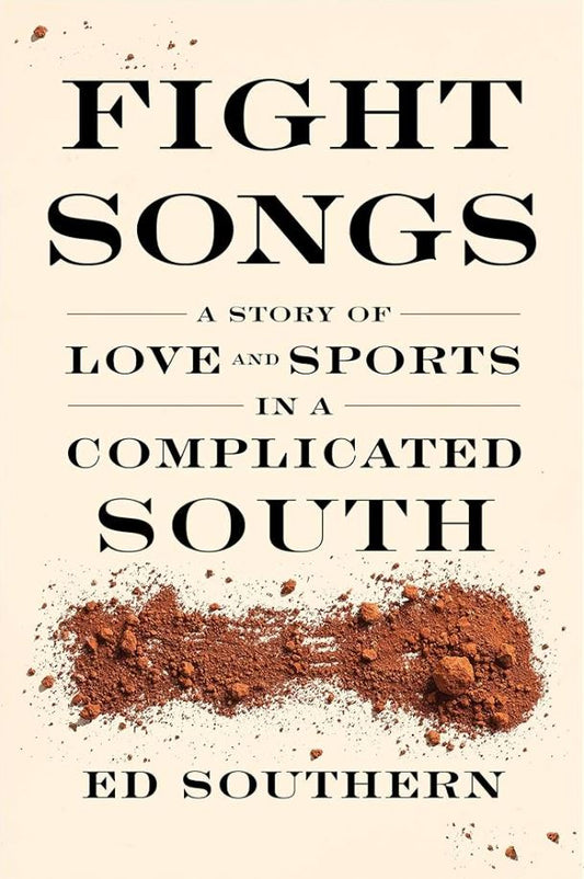 Book cover of 'Fight Songs' by Ed Southern with a brown powder design on a beige background.