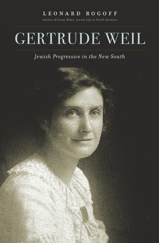 Gertrude Weil: Jewish Progressive in the New South