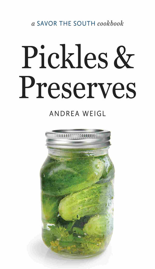 Pickles & Preserves: Savor The South