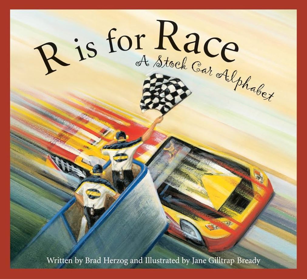 R is For Race: A Stockcar Alphabet
