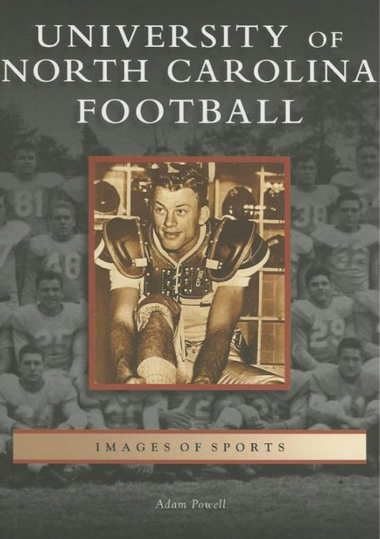 University of North Carolina Football in Images